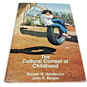 1976 The Cultural Context of Childhood by Ronald Henderson and John Bergan Used
